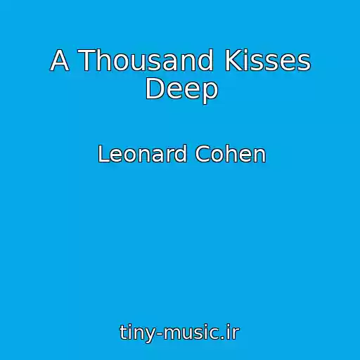 کاور آهنگ A Thousand Kisses Deep از Leonard Cohen
