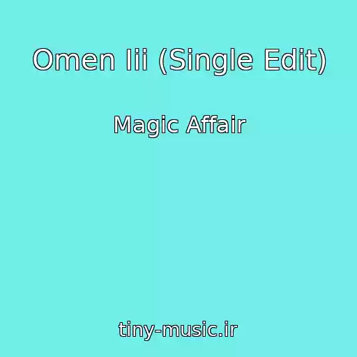 کاور آهنگ Omen Iii (Single Edit) از Magic Affair