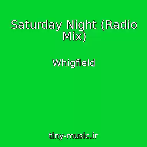 کاور آهنگ Saturday Night (Radio Mix) از Whigfield