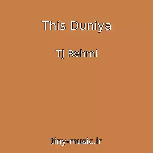 کاور آهنگ This Duniya از Tj Rehmi