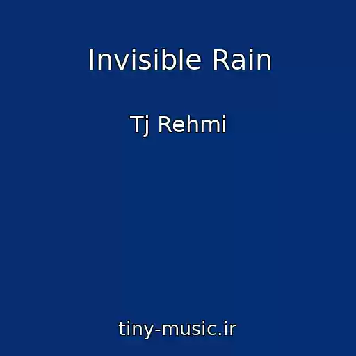 کاور آهنگ Invisible Rain از Tj Rehmi