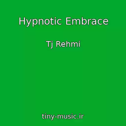 کاور آهنگ Hypnotic Embrace از Tj Rehmi