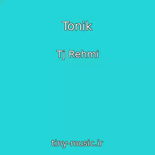 کاور آهنگ Tonik از Tj Rehmi