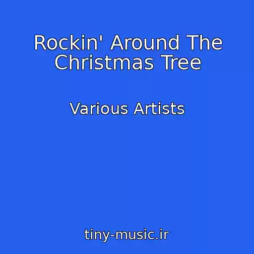 کاور آهنگ Rockin' Around The Christmas Tree از Various Artists