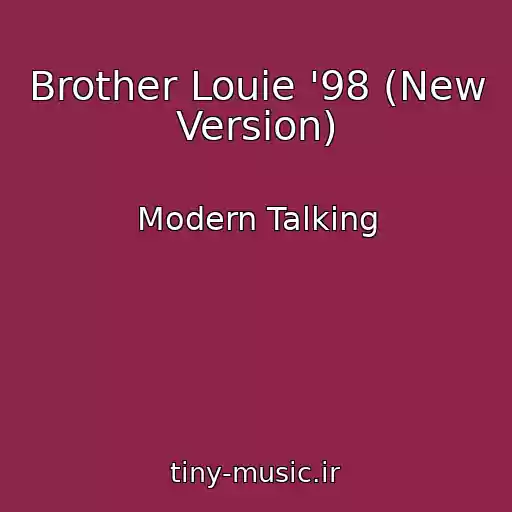 کاور آهنگ Brother Louie '98 (New Version) از Modern Talking