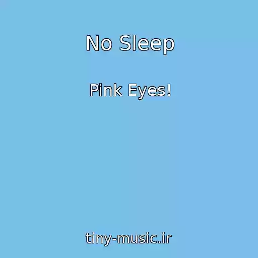 کاور آهنگ No Sleep از Pink Eyes!