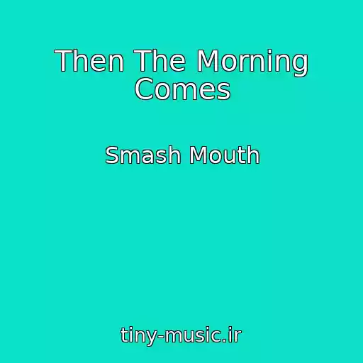 کاور آهنگ Then The Morning Comes از Smash Mouth