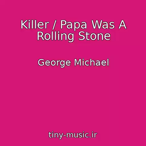 کاور آهنگ Killer / Papa Was A Rolling Stone از George Michael