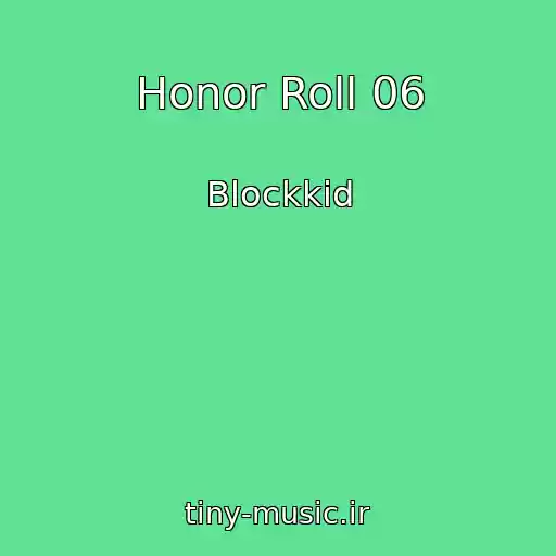 کاور آهنگ Honor Roll 06 از Blockkid
