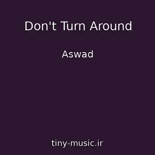 کاور آهنگ Don't Turn Around از Aswad