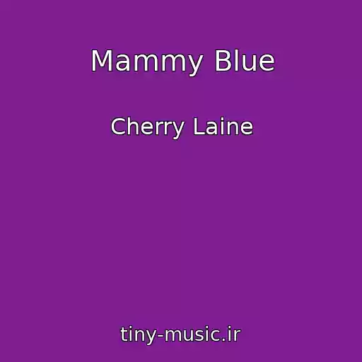 کاور آهنگ Mammy Blue از Cherry Laine