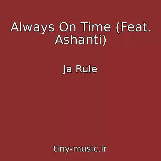 کاور آهنگ Always On Time (Feat. Ashanti) از Ja Rule