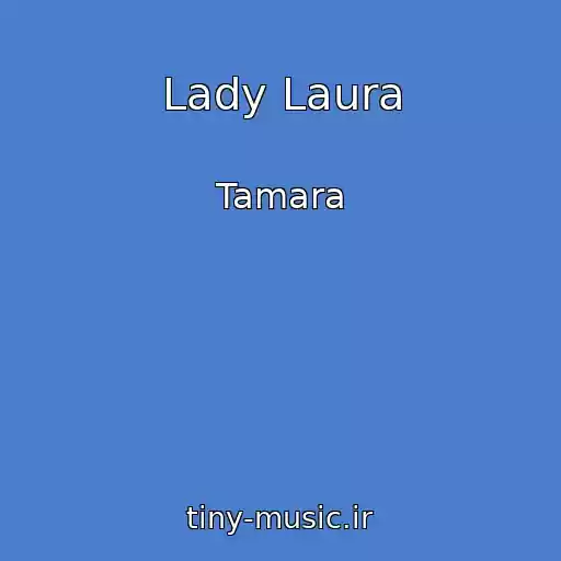 کاور آهنگ Lady Laura از Tamara