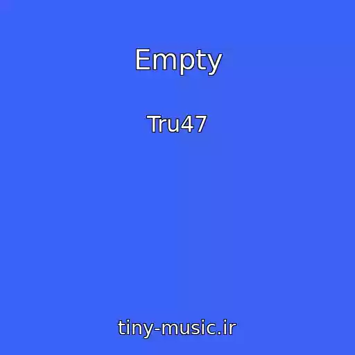 کاور آهنگ Empty از Tru47