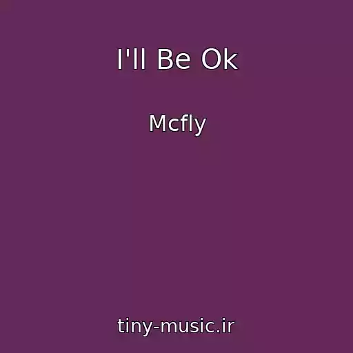 کاور آهنگ I'll Be Ok از Mcfly
