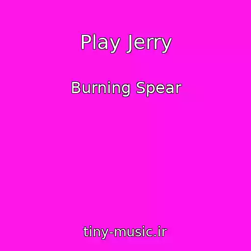 کاور آهنگ Play Jerry از Burning Spear