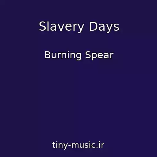 کاور آهنگ Slavery Days از Burning Spear