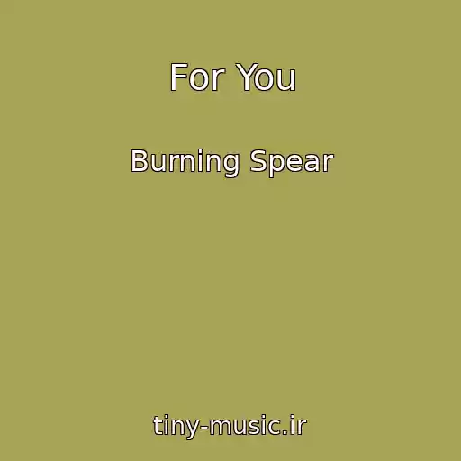 کاور آهنگ For You از Burning Spear