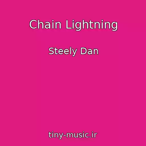 کاور آهنگ Chain Lightning از Steely Dan