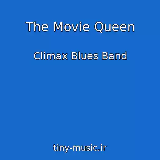 کاور آهنگ The Movie Queen از Climax Blues Band