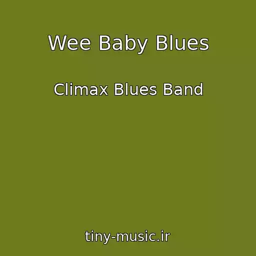 کاور آهنگ Wee Baby Blues از Climax Blues Band