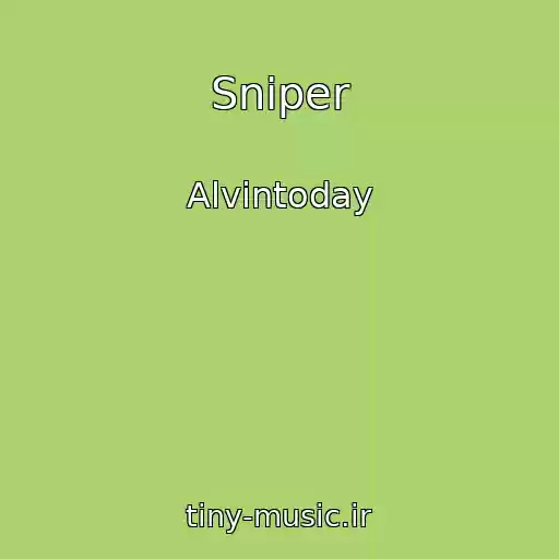کاور آهنگ Sniper از Alvintoday