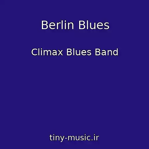 کاور آهنگ Berlin Blues از Climax Blues Band