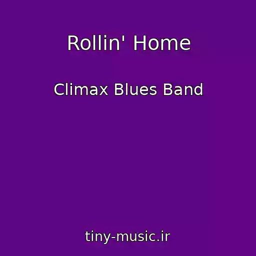 کاور آهنگ Rollin' Home از Climax Blues Band