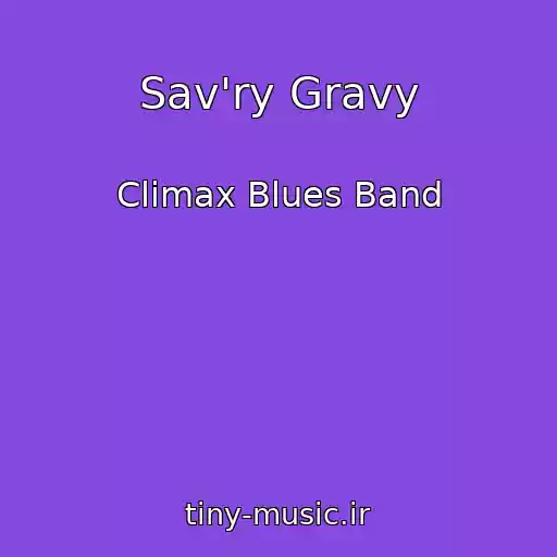 کاور آهنگ Sav'ry Gravy از Climax Blues Band