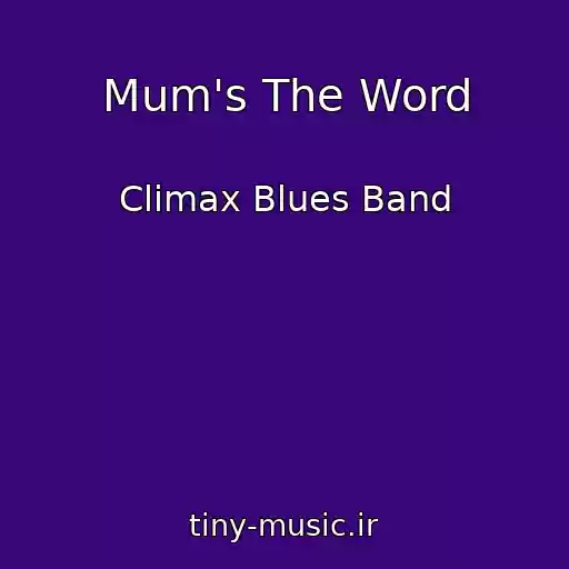 کاور آهنگ Mum's The Word از Climax Blues Band