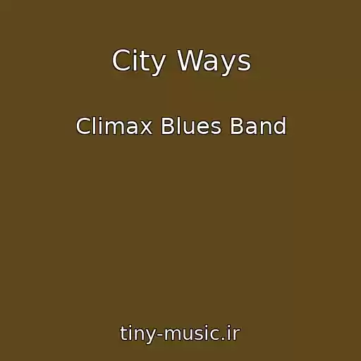 کاور آهنگ City Ways از Climax Blues Band