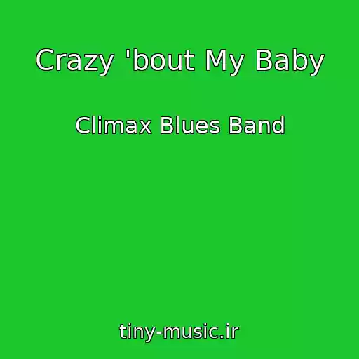کاور آهنگ Crazy 'bout My Baby از Climax Blues Band