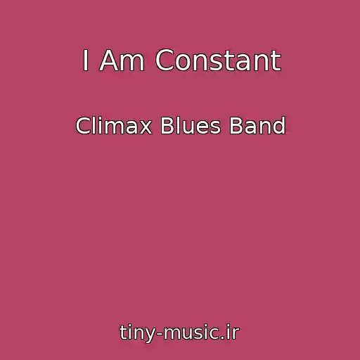 کاور آهنگ I Am Constant از Climax Blues Band