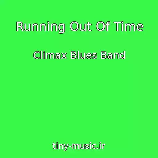 کاور آهنگ Running Out Of Time از Climax Blues Band