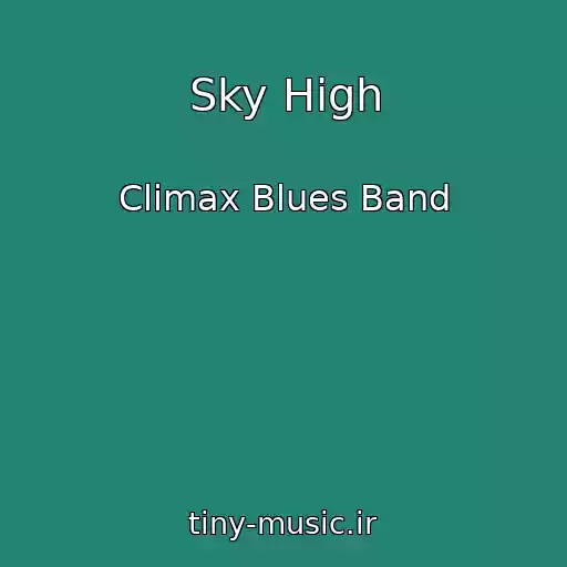 کاور آهنگ Sky High از Climax Blues Band