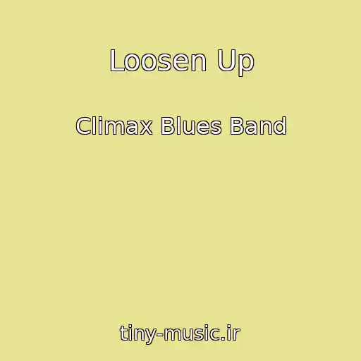 کاور آهنگ Loosen Up از Climax Blues Band