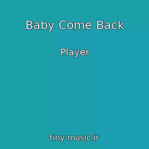 کاور آهنگ Baby Come Back از Player