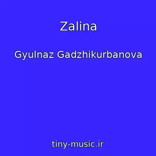 کاور آهنگ Zalina از Gyulnaz Gadzhikurbanova