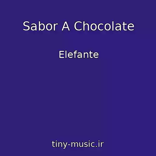 کاور آهنگ Sabor A Chocolate از Elefante
