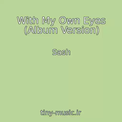کاور آهنگ With My Own Eyes (Album Version) از Sash