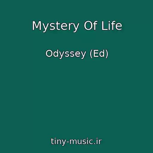 کاور آهنگ Mystery Of Life از Odyssey (Ed)
