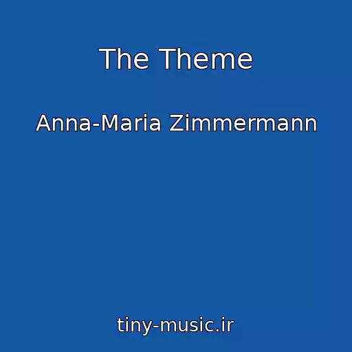 کاور آهنگ The Theme از Anna-Maria Zimmermann