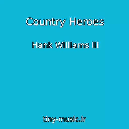 کاور آهنگ Country Heroes از Hank Williams Iii