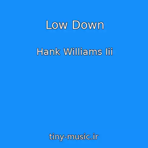 کاور آهنگ Low Down از Hank Williams Iii