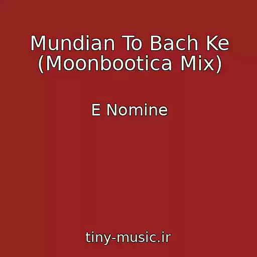 کاور آهنگ Mundian To Bach Ke (Moonbootica Mix) از E Nomine