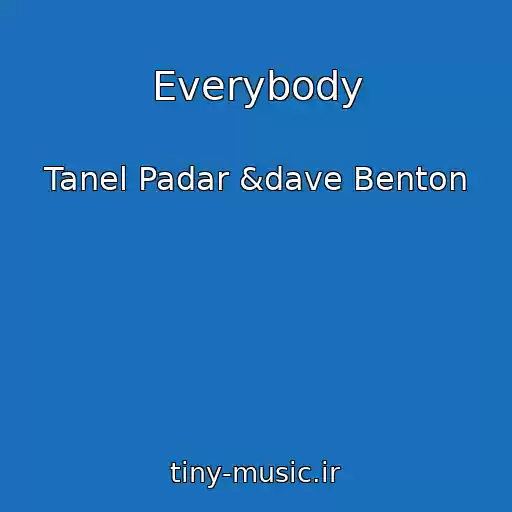 کاور آهنگ Everybody از Tanel Padar &dave Benton