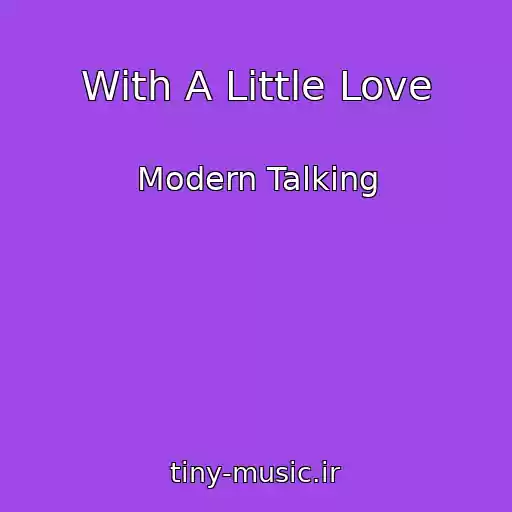 کاور آهنگ With A Little Love از Modern Talking