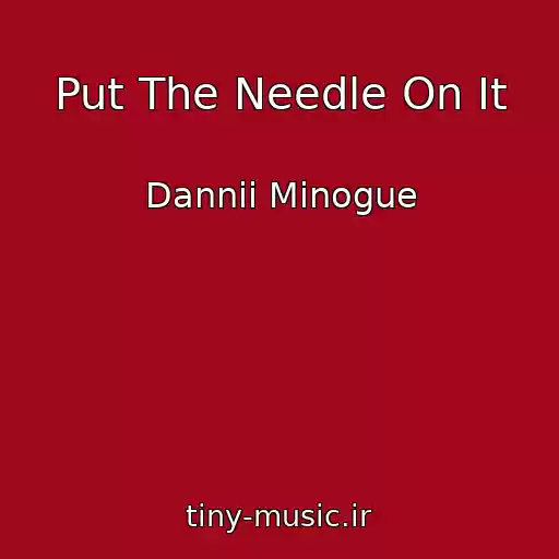 کاور آهنگ Put The Needle On It از Dannii Minogue