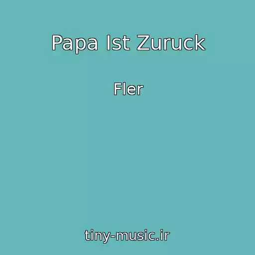 کاور آهنگ Papa Ist Zuruck از Fler