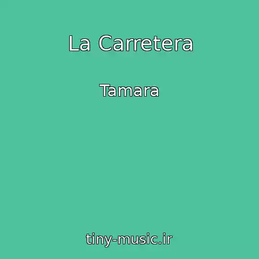 کاور آهنگ La Carretera از Tamara